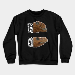 Bamboozling Vs Getting bamboozled Dinosaur Meme Crewneck Sweatshirt